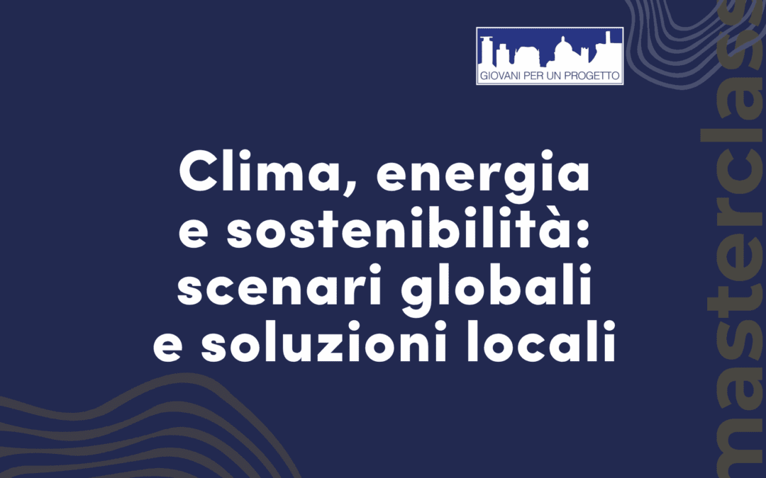 Clima e transizione energetica: le sfide del futuro nella Masterclass GPP
